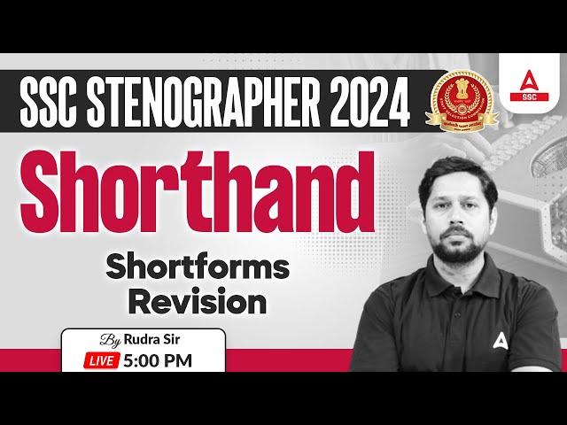 SSC Stenographer 2024 | Steno Shorthand Classes By Rudra Sir | Shortforms Revision