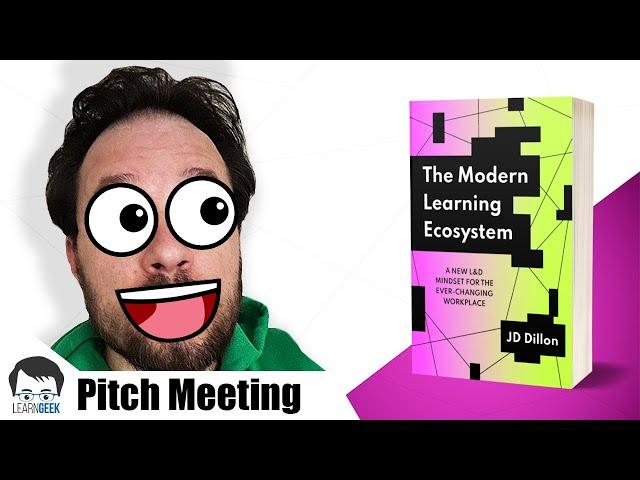 Modern Learning Ecosystem Pitch Meeting | JD Dillon