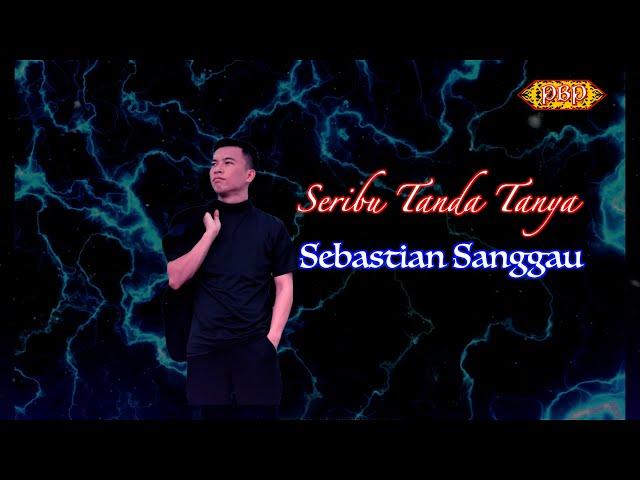 Seribu Tanda Tanya - Sebastian Sanggau (Karaoke)