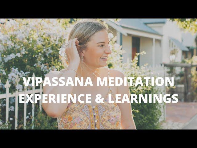 My Vipassana Meditation Experience & Learnings | Sofia Rose Bernardi