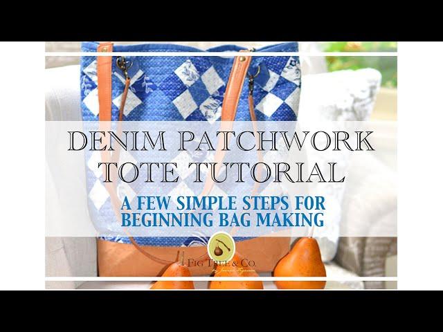 DENIM PATCHWORK TOTE TUTORIAL