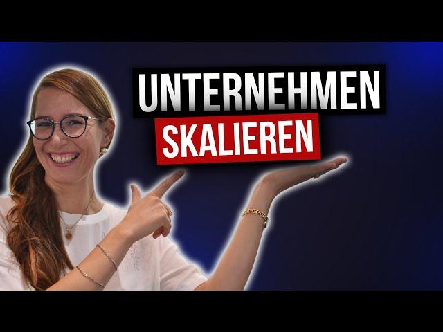 Wie du als Führungsposition dein Unternehmen richtig SKALIERST