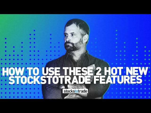 How to Use These 2 HOT New StocksToTrade Features