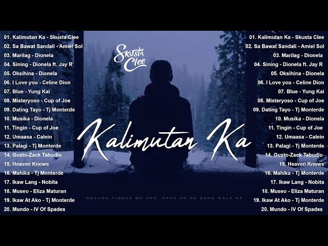 Kalimutan Ka - Skusta Clee, Sa Bawat Sandali | OPM Love Songs 2025 Playlist With Lyrics - Hits OPM