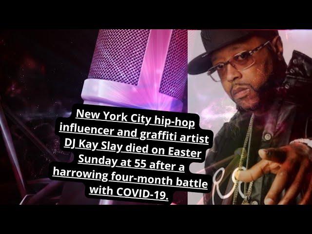 Hip hop icon DJ Kay Slay dead at 55 Keith Grayson passed after COVID battle New York City