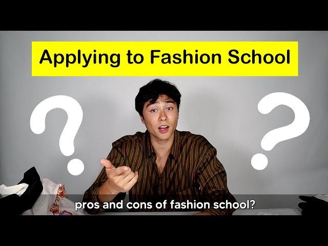 Applying to Fashion School with NO EXPERIENCE (What's it like...?)