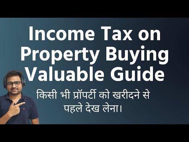 Income Tax on Property Purchase Guide | Property Purchase TDS Cash Income Tax Payment Guide