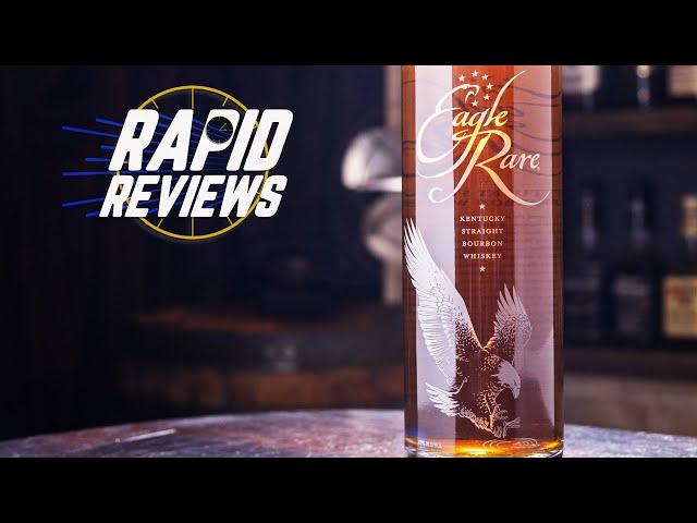 Eagle Rare Bourbon Whiskey Rapid Review