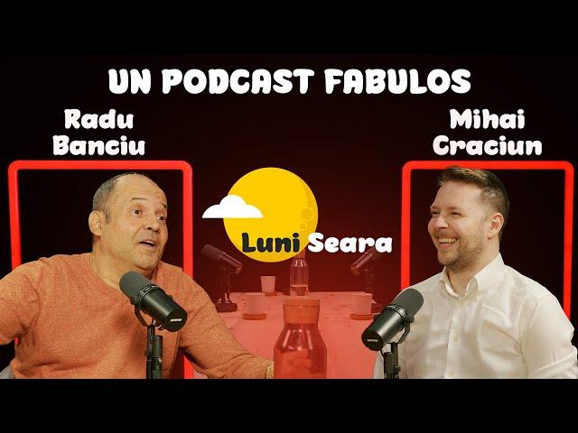 Radu Banciu - Primul Podcast | “Am primit amenzi de 1 miliard de lei de la CNA” | Luni Seara S2 E3