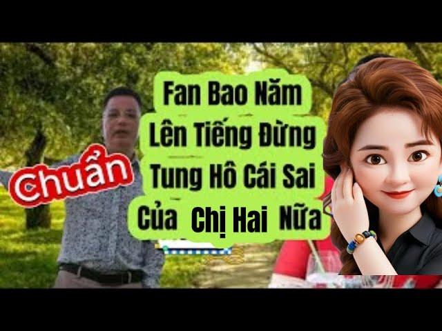 Fan Chị Hai, Mong Mọi Người Nhìn Nhận Đúng Sự Việc