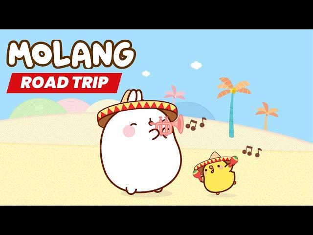 Molang Road Trip: GO TO MEXICO | Funny Compilation For kids