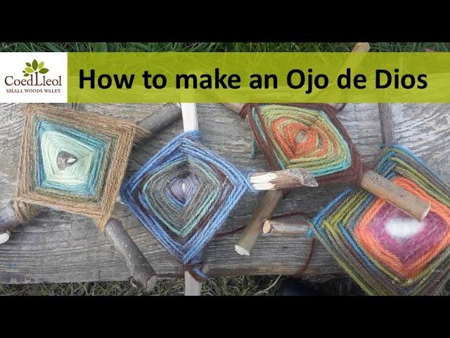 How to make an Ojo de Dios | Coed Lleol (Small Woods Wales)