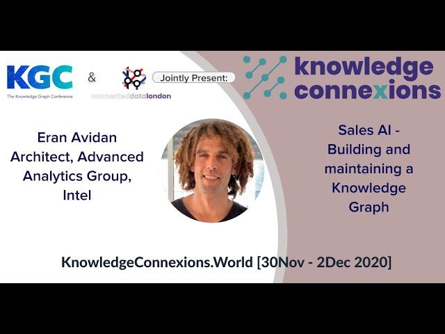 Sales AI: Building and maintaining a knowledge graph | Eran Avidan | Knowledge Connexions 2020