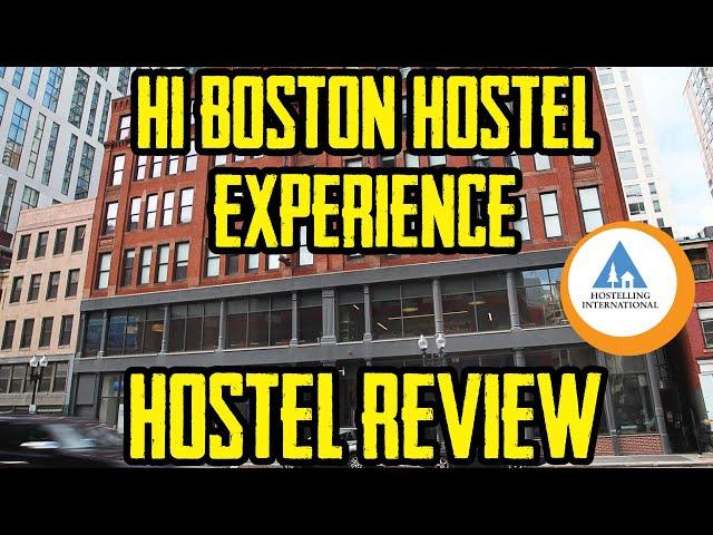 Hi Boston Hostel Experience and Review