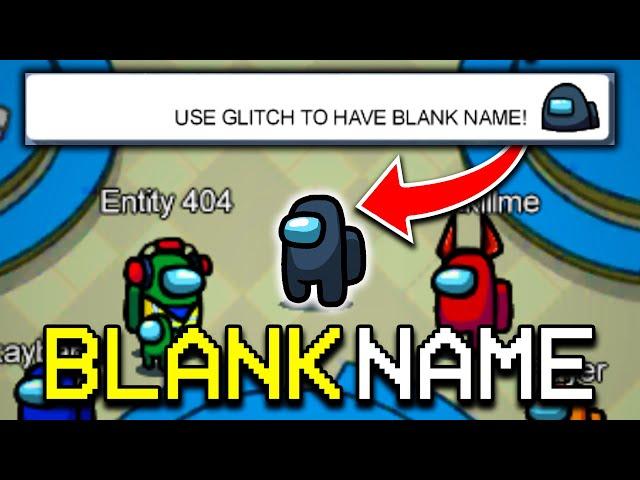 NEW GLITCH TO GET BLANK NAME IN AMOMG US! HOW TO GET NO NAME IN AMONG US