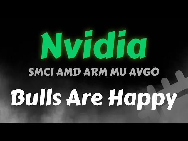 Nvidia Stock Analysis | Bulls Are Happy | AMD ARM AVGO MU SMCI | Nvidia Price Prediction