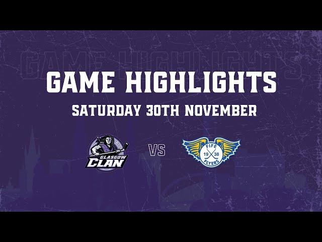 HIGHLIGHTS: 30/11/24 - Glasgow Clan 5 Fife Flyers 2