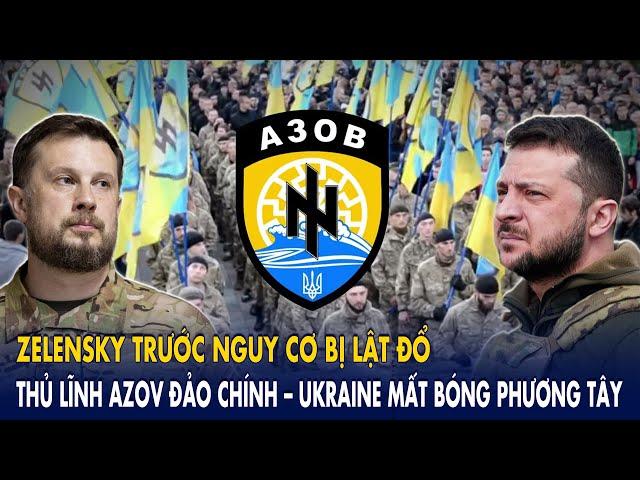 Thủ lĩnh Azov "lăm le" đảo chính lật đổ Kiev– Ukraine "mất bóng" phương Tây. Zenlensky sắp lưu vong?