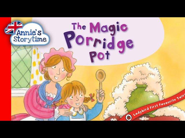 The Magic Porridge Pot (retold by Alan MacDonald) I Read Aloud I Classic Tales