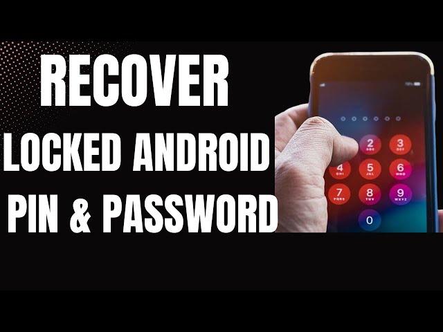 Remove Android PIN and Password Lock Without Data Loss - Unlock Android 2024