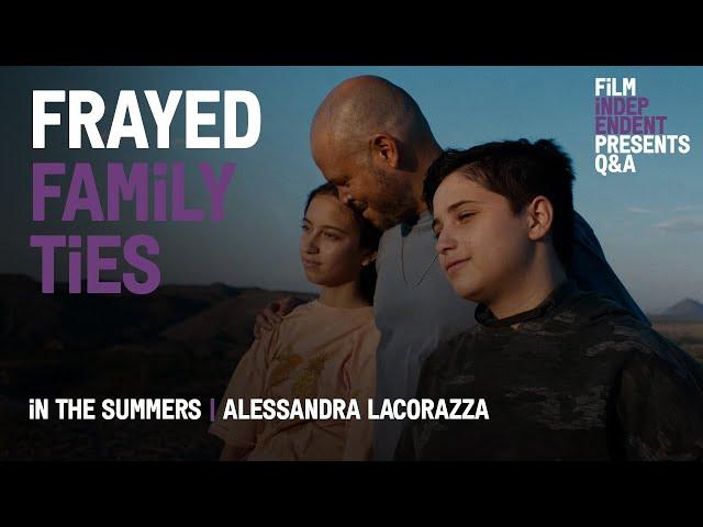 Frayed Family Ties | In the Summers Q&A w Director Alessandra Lacorazza