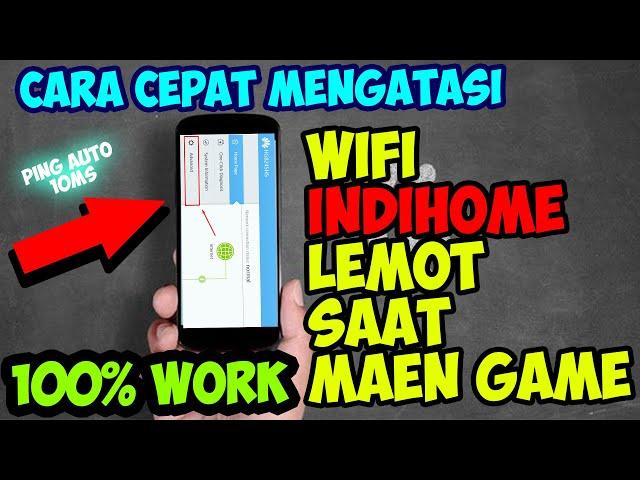 100% WORK!!! Cara Cepat Mengatasi Wifi Indihome Lemot Saat Maen Game 2021 - PING AUTO 10ms