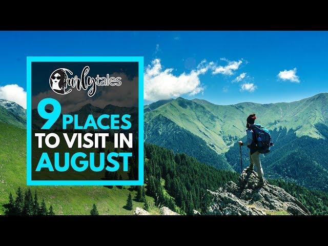 Places You Must Visit In August | Curly Tales