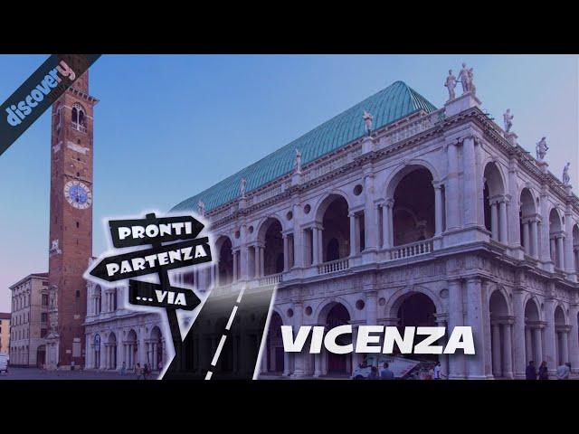 VICENZA la città del Palladio #ProntiPartenzaVia #discovery