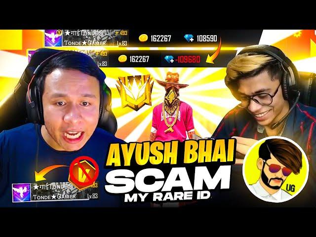 Ug Ayush Bhai Scammed My ID & Spent 100000 Diamonds  Garena Free Fire