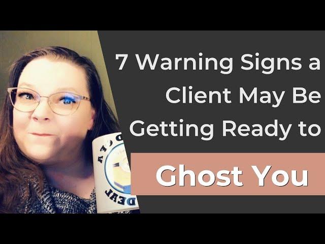 Freelance Writing: Is a Client About to Ghost You? Here are the Warning Signs to look out for