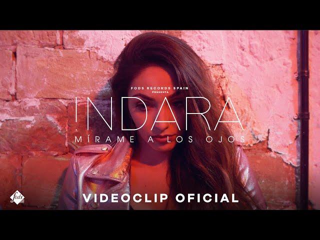 Indara - Mírame a los ojos (Videoclip Oficial)