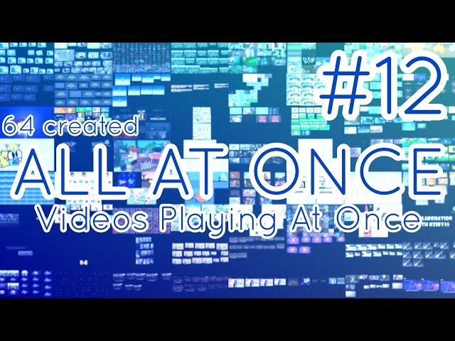 64 created AAO videos playing at once. #12 | 64 созданных видео ВС сразу. №12