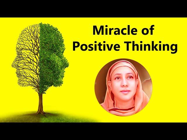 Miracle of Positive Thinking by Pravrajika Divyanandaprana | Positive Psychology