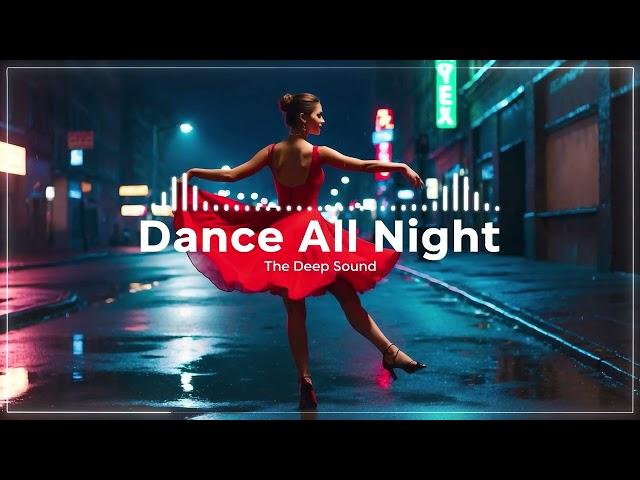 Dance All Night - The Deep Sound