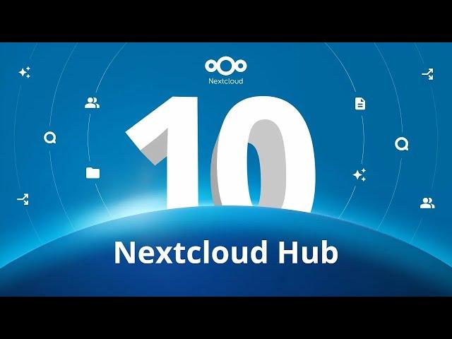 Introducing Nextcloud Hub 10: your unified, modular digital workspace!