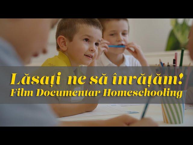 Lăsați-ne să învățăm! | Film Documentar Homeschooling | Trailer