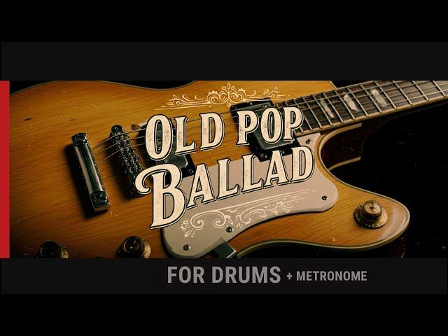 Old Pop Ballad - C Major | For Drums + Metronome - Backing Track | 95bpm
