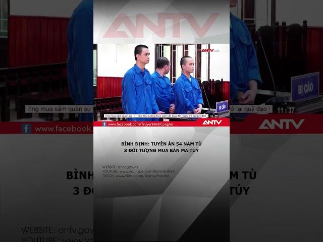 Mua bán ma túy, 3 đối tượng lãnh án 54 năm tù #antv #shorts #matuy