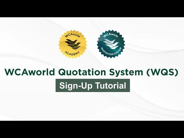 WCAworld Quotation System (WQS) - Sign up tutorial