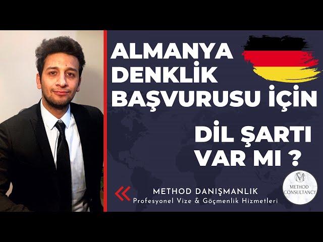 ALMANYA DENKLİK BAŞVURUSU | DENKLİK BAŞVURUSUNDA DİL ŞARTI VAR MI ? | ALMANYA ÇALIŞMA VİZESİ