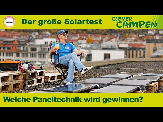 Der große Solarpanel-Test - Welche Technik funktioniert am besten? - Clever Campen - Test