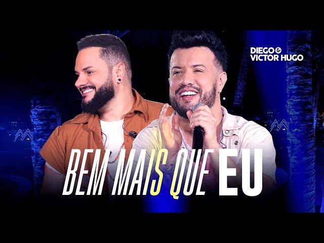 Diego e Victor Hugo - Bem Mais Que Eu (Você Quer Caçar Seu Rumo) (Ao Vivo)