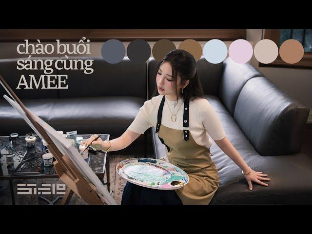 chào buổi sáng cùng AMEE  | AMEE's playlist #1