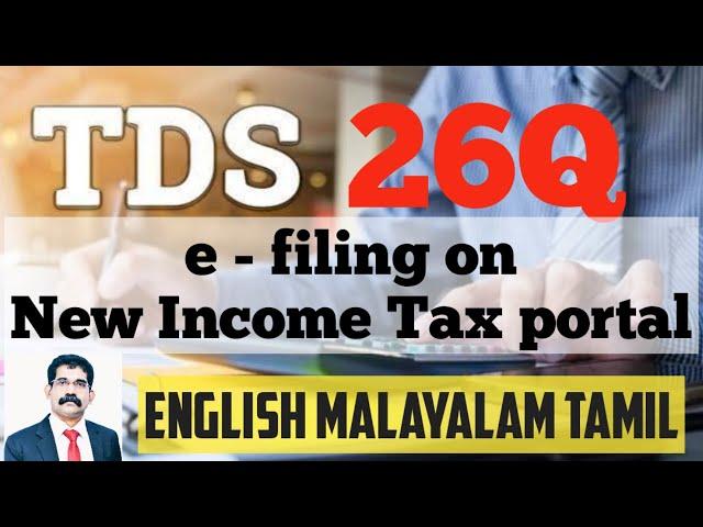 TDS  return filing on new income tax portal, How to file TDS return 26Q on new income tax  portal