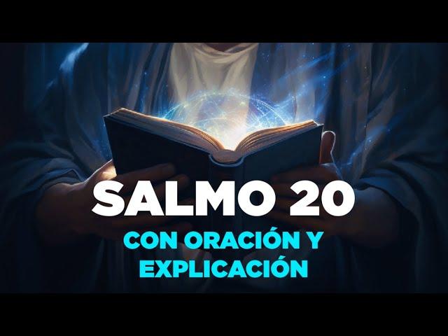 Salmo 20 Biblia Hablada NTV con Explicación y Oración Poderosa