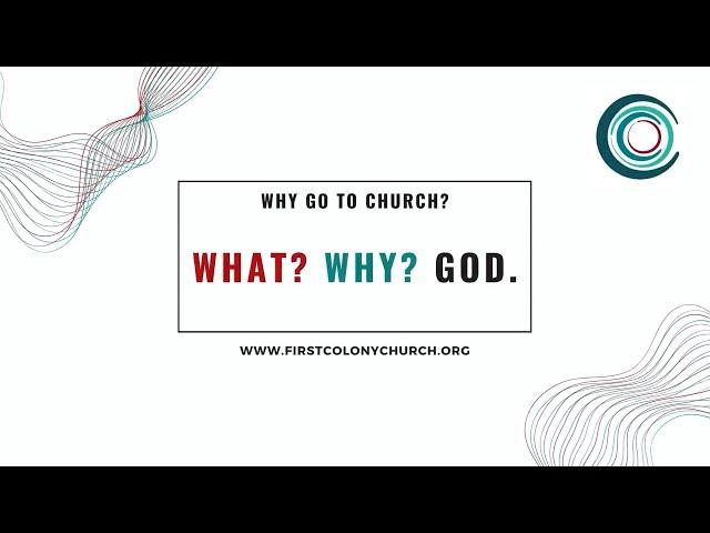 What? Why? God | Why is Worship Important?