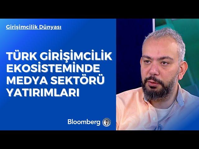 Girişimcilik Dünyası - Türk Girişimcilik Ekosisteminde Medya Sektörü Yatırımları | 30 Ocak 2023