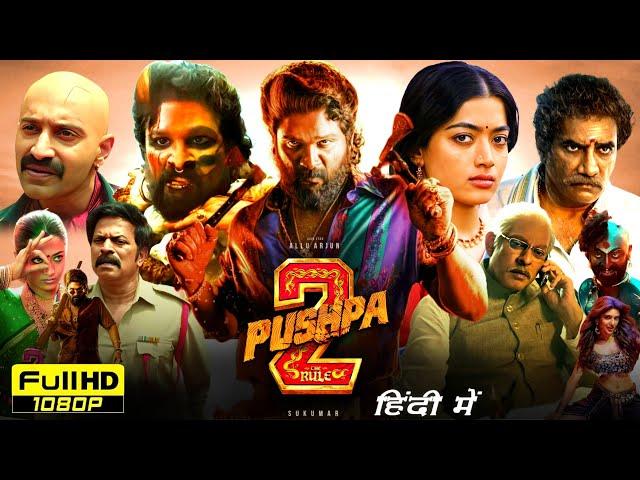 Pushpa 2 The Rule Full Movie Hindi Dubbed 2024 | Allu Arjun, Rashmika Mandanna | HD Reviews & Facts