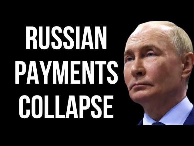 RUSSIAN Payments Collapse