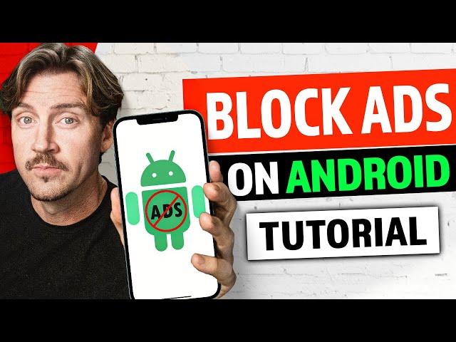 How to BLOCK ADS on Android phone | The only tutorial you'll need! 